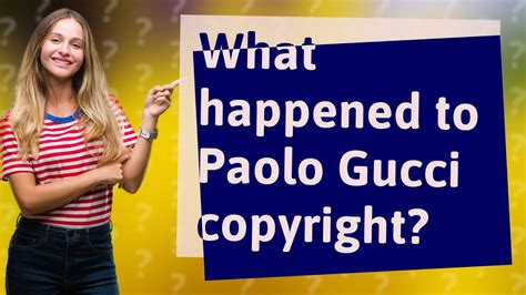 paolo gucci copyright breach|what happened to gucci.